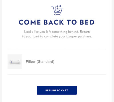 Casper abandoned cart email featuring a pillow and the headline come back to bed.