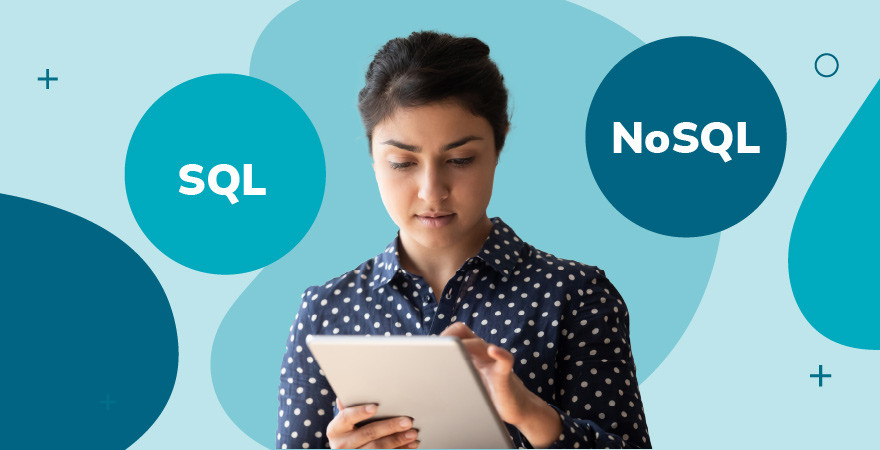 A woman in a blue and white polka dot top writes notes on an ipad, two floating blue circles on either side of the womans head, the lighter blue circle reads "SQL" and the darker blue reads "NoSQL" all over a blue background